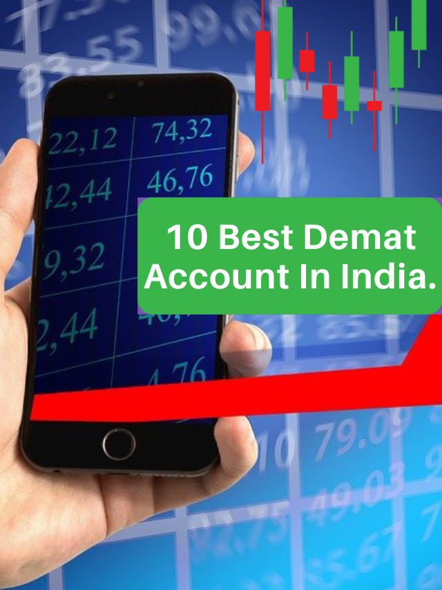 10 BEST Demat Account In India