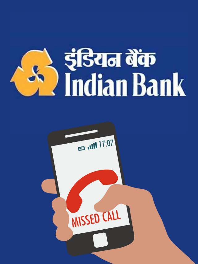 Indian Bank – मिस्ड कॉल और SMS से अकाउंट बैलेंस चेक करें