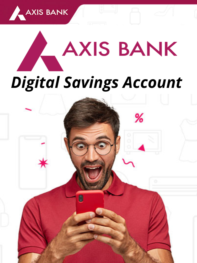 Axis ASAP Digital Savings Account खोलने के फायदे