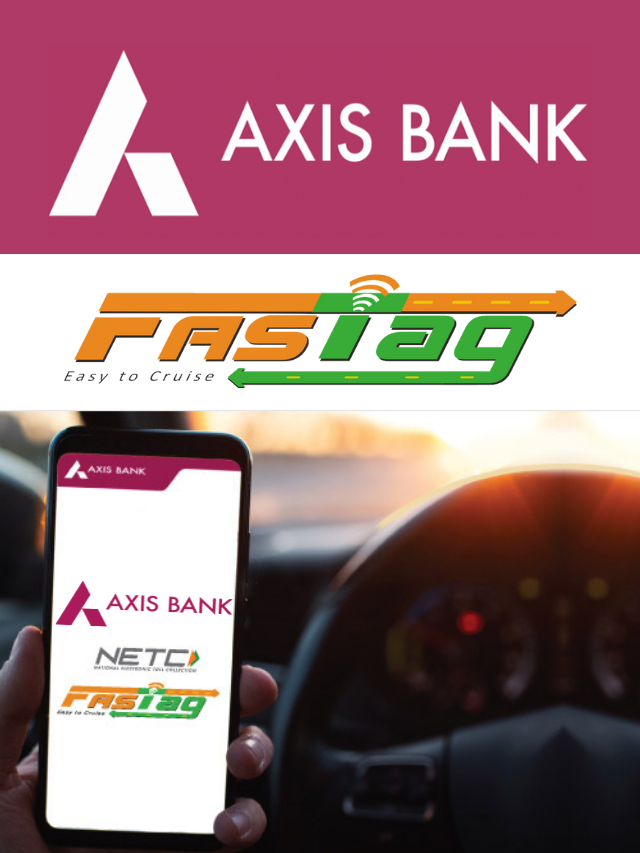 Axis Bank FASTag क्या है, Axis FASTag recharge कैसे करें?