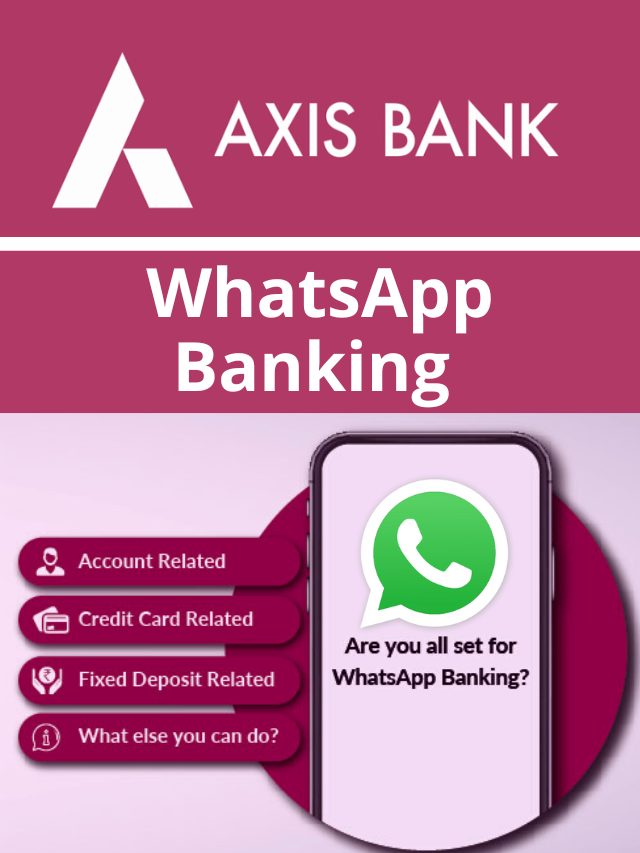 Axis Bank WhatsApp Banking : व्हाट्सऐप पर मिलेंगी ये सुविधाएं