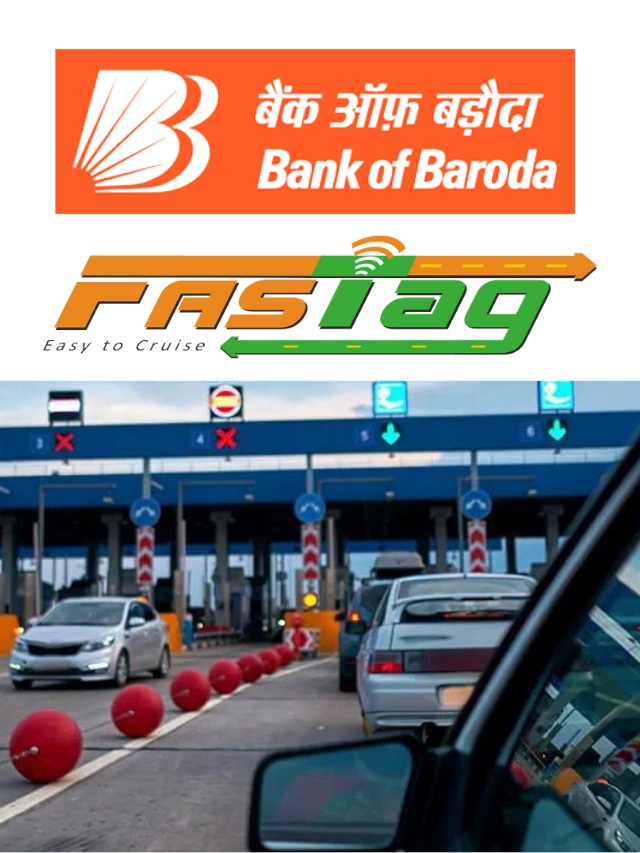 Baroda FASTag क्या है? FASTag Apply, FASTag Recharge कैसे करें?