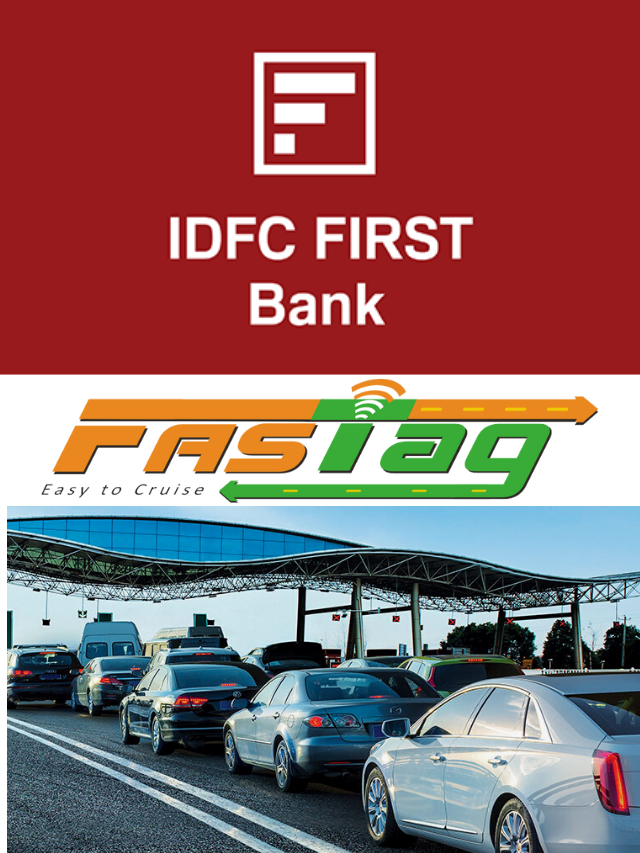 IDFC First Bank FASTag क्या है? IDFC FASTag Recharge कैसे करें?