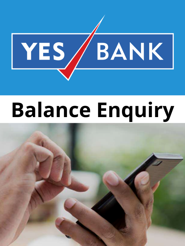 YES Bank : Missed Call और SMS से बैंक अकाउंट बैलेंस चेक करें