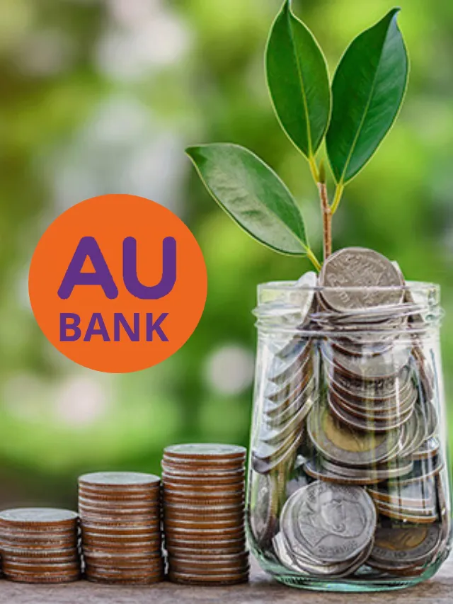 AU BANK Fixed Deposit