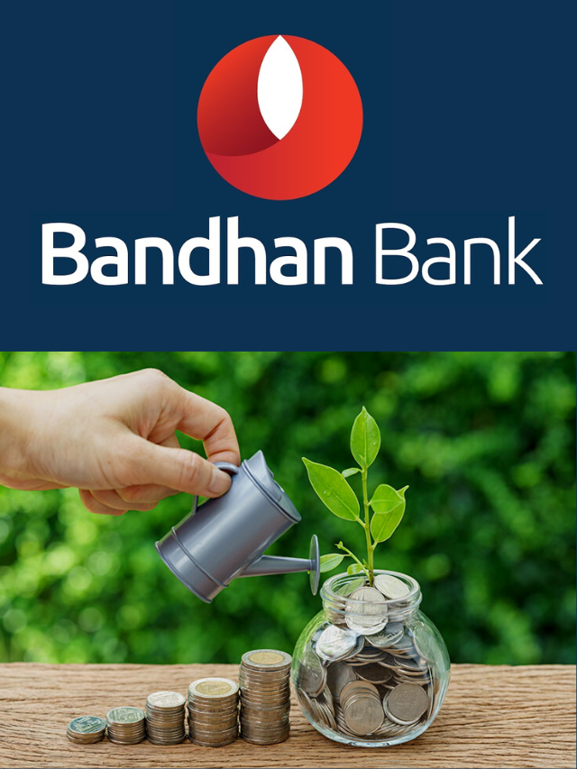 Bandhan Bank : 100 रु में खुलवाएं RD अकाउंट, मिलेगा तगड़ा ब्याज