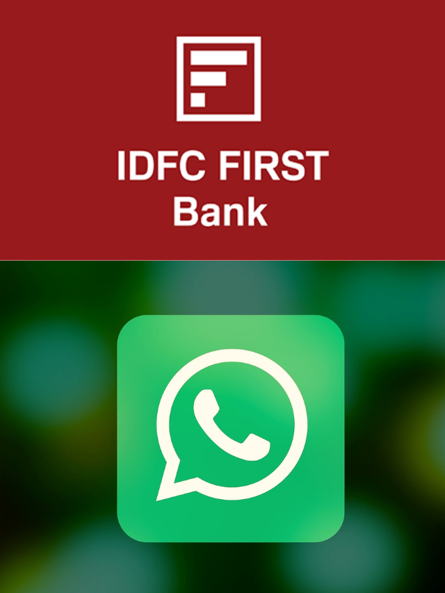 IDFC WhatsApp Banking : व्हाट्सऐप पर मिलेंगी ये सुविधाएं