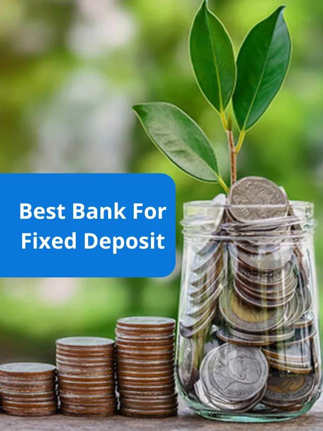 Best Bank For Fixed Deposit