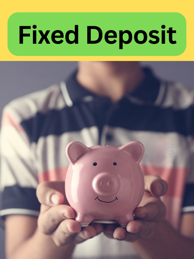 Fixed Deposit