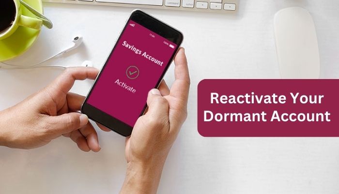 Reactivation of dormant accounts