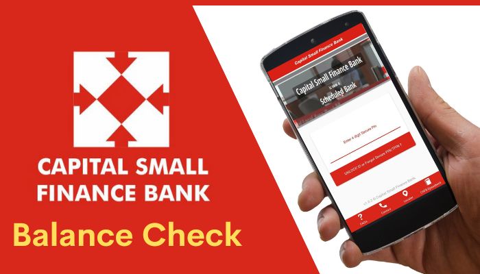 Capital Small Finance Bank Balance Check Number