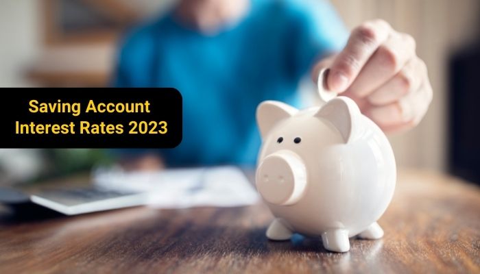 Saving Account Interest Rates 2023