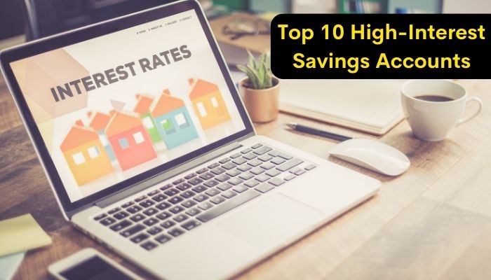 Top 10 High-Interest Savings Accounts