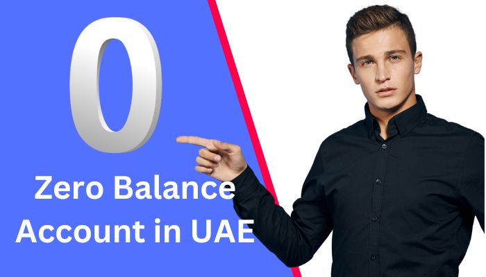 Zero Balance Account in UAE