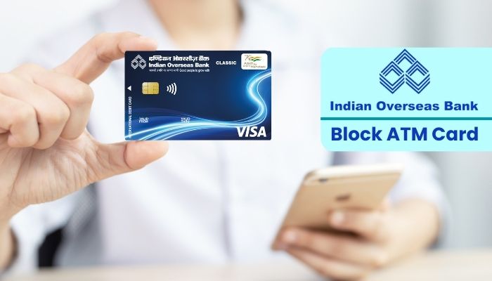 Block Indian Overseas Bank ATM Card