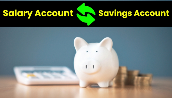 Convert salary account to a savings account