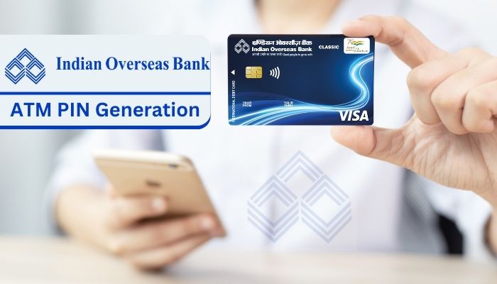 Indian Overseas Bank ATM PIN Generation